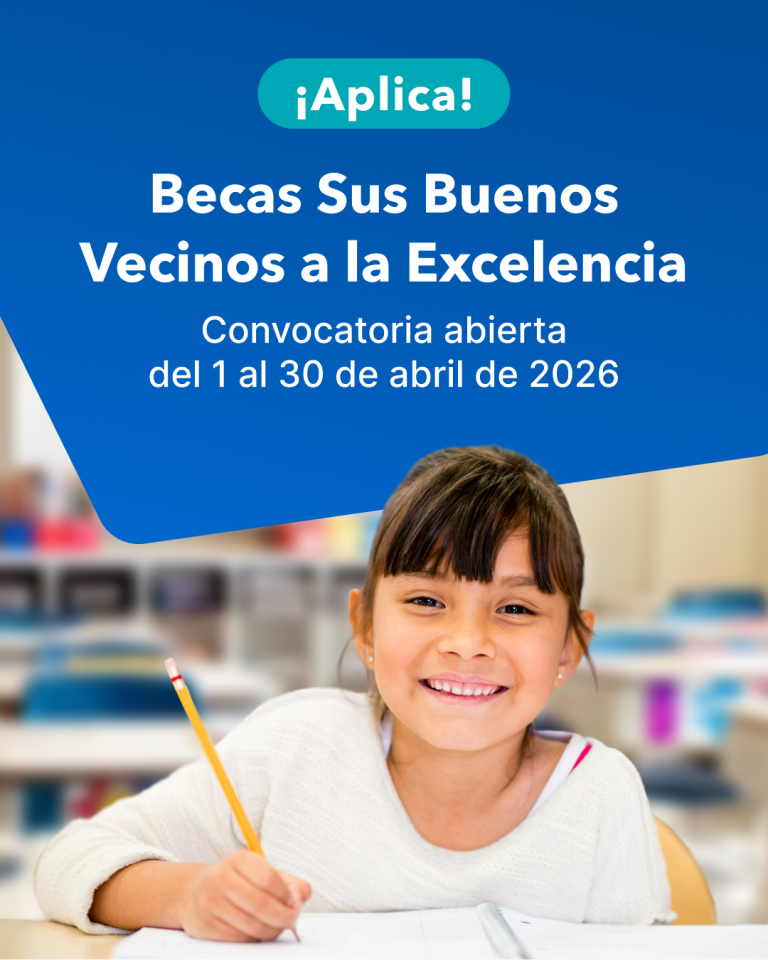 Convocatoria 2026 del Programa de Becas Sus Buenos Vecinos a la Excelencia